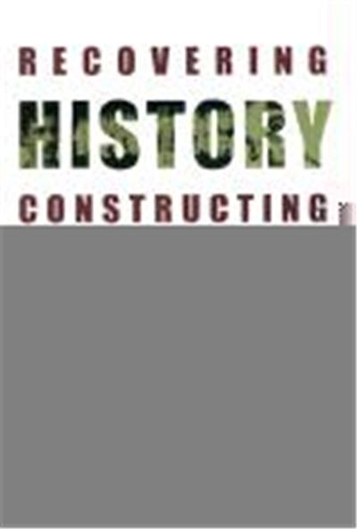 Recovering History, Constructing Race, Joe R. and Teresa Lozano Long Series in Latin American and Latino Art and cUlture