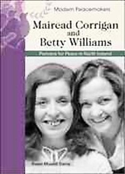 Mairead Corrigan And Betty Williams, Modern Peacemakers