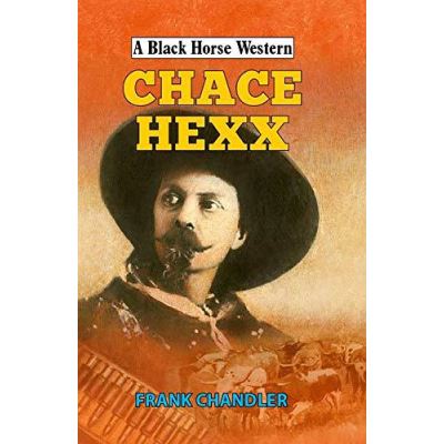 Chace Hexx (Black Horse Western) - [Version Originale]