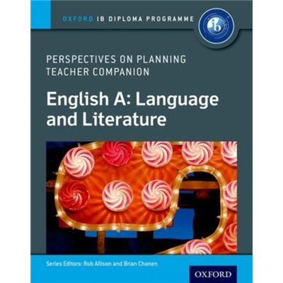 English A Perspectives On Planning: Language And Literature Teacher Companion: Oxford Ib Diploma Programme (Paperback)