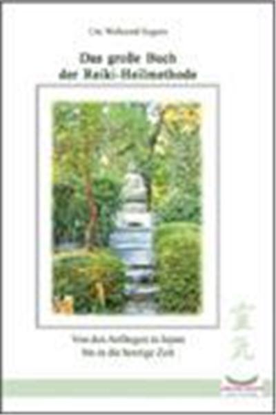 Das große Buch der Reiki Heilmethode