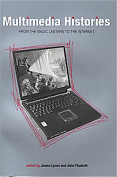 Multimedia Histories, Exeter Studies in Film History