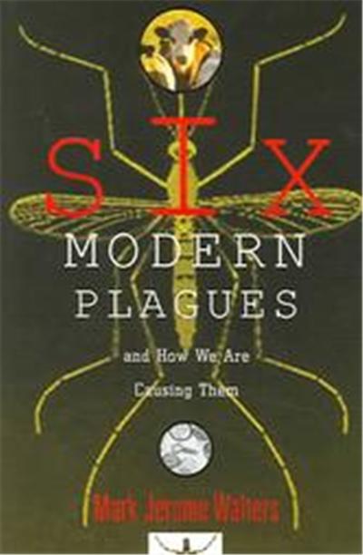 Six Modern Plagues