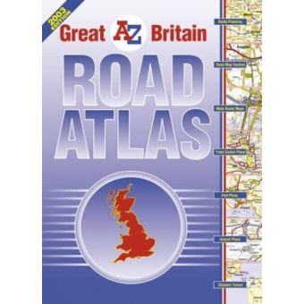 Great Britain Road Atlas (A-Z Road Maps & Atlases) Geographers, A - Z ...