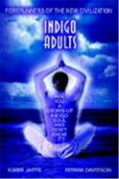 Indigo Adults: Forerunners of the New Civilization