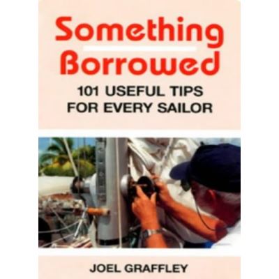Something Borrowed: 101 Useful Tips for Every Boatowner (Sheridan House) - [Version Originale]
