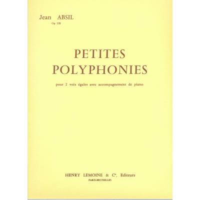 Partitions classique LEMOINE ABSIL JEAN - PETITES POLYPHONIES OP.128 - CHOEUR VOIX EGALES, PIANO Choeur et ensemble vocal