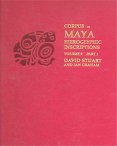 Corpus Of Maya Hieroglyphic Inscriptions, CORPUS OF MAYA HIEROGLYPHIC INSCRIPTIONS