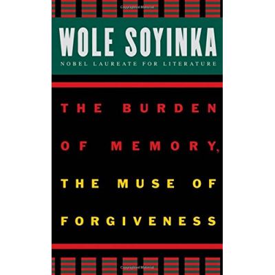 The Burden of Memory, the Muse of Forgiveness