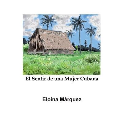 El Sentir De Una Mujer Cubana