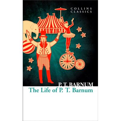 Life Of P T Barnum