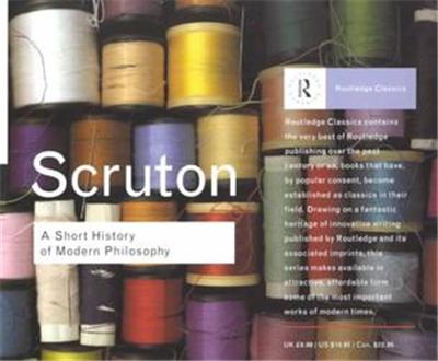 A Short History of Modern Philosophy, Routledge Classics Series