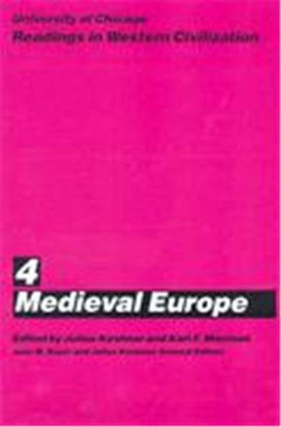 Medieval Europe, University of Chicago Readings in Western Civilization, Vol. 4