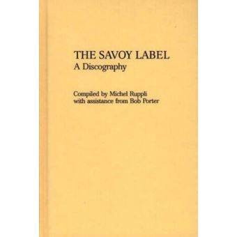 The Savoy Label - [Version Originale] Michel Ruppli - relié - Michel ...