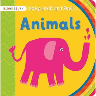 Baby Look and Feel Animals (Bloomsbury Baby Look & Feel)