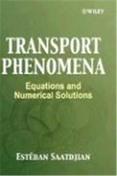 Transport Phenomena: Equations and Numerical Solutions