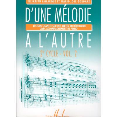 Méthodes et pédagogie LEMOINE LAMARQUE E. / GOUDARD M.-J. - D'UNE MÉLODIE À L'AUTRE VOL.2 Formation musicale - solfège