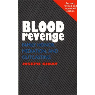 Blood Revenge (Hb @ Pb Price): Family Honor, Mediation And Outcasting, 2Nd Edition (Paperback)