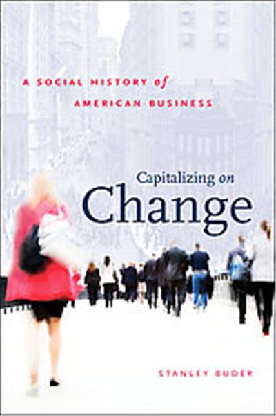 Capitalizing on Change, The Luther H. Hodges Jr. and Luther H. Hodges Sr. Series on Business, Society and the State