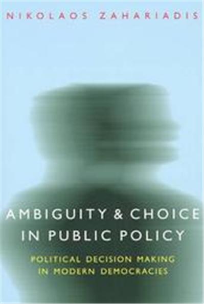 Ambiguity and Choice in Public Policy, American Governance and Public Policy Series