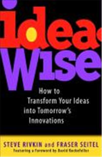 Ideawise: How to Transform Your Ideas Into Tomorrow's Innovations