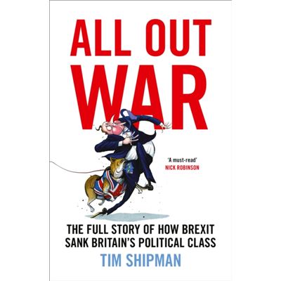 All Out War Full Story Of Brexit