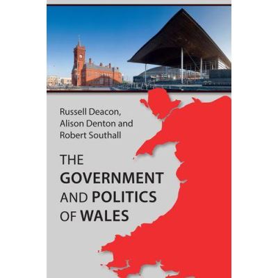 The Government and Politics of Wales - [Version Originale]