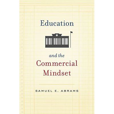 Education and the Commercial Mindset - [Version Originale]