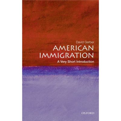 American Immigration: A Very Short Introduction (Very Short Introductions) (Paperback)