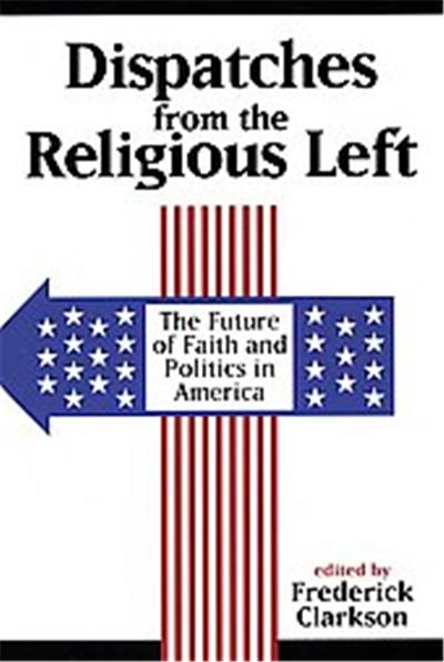 Dispatches from the Religious Left