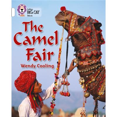Collins Big Cat - The Camel Fair: Band 10/White (Paperback)