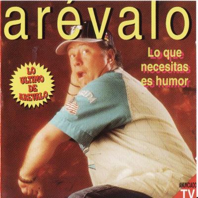 Arevalo - Lo Que Necesitas Es Humor - Chistes -