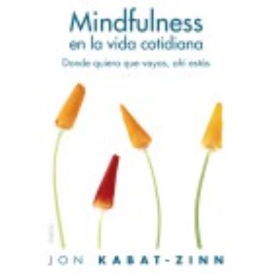 Mindfulness En La Vida Cotidiana - Kabat-Zinn, Jon