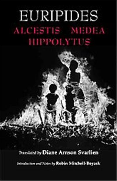 Euripides Alcestis, Medea, Hippolytus