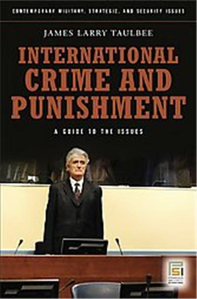 International Crime and Punishment, Contemporary Military, Strategic, And Security Issues