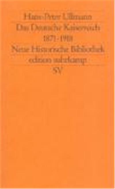 Das Deutsche Kaiserreich 1871-1918,  Neue Historische Bibliothek