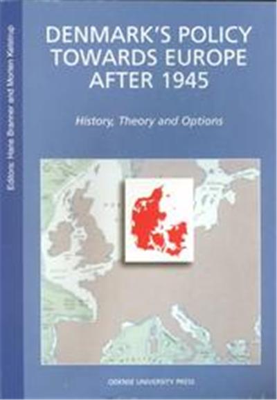 Denmark's Policy Towards Europe After 1945