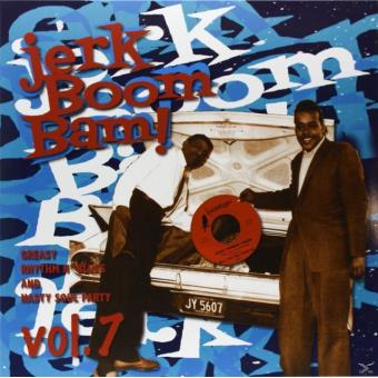 Various - Jerk Boom Bam-Vol.7 - Greasy Rhythm & Soul Party - 1