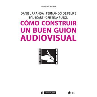 Cómo construir un buen guion audiovisual - 1