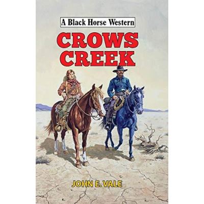 Crows Creek (A Black Horse Western) - [Version Originale]
