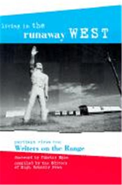 Living in the Runaway West