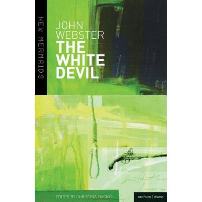 The White Devil, The New Mermaids Series