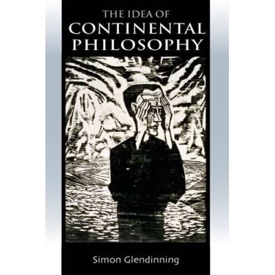 The Idea of Continental Philosophy
