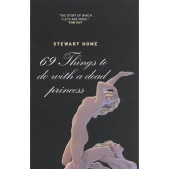 69 Things to Do with a Dead Princess - Brochado - Stewart Home - Compra Livros ou ebook na Fnac.pt