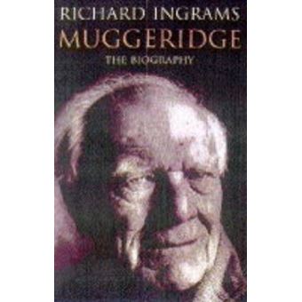 Malcolm Muggeridge: The Biography Ingrams, Richard - Cartonné - Ingrams ...