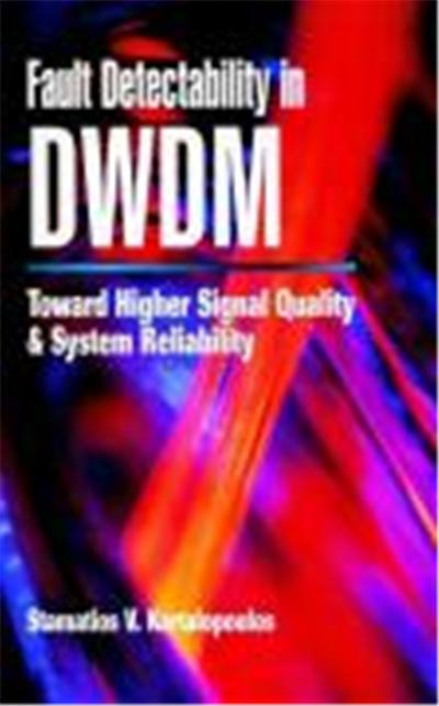 Fault Detectability in Dwdm: Toward Higher Signal Quality and System Reliability