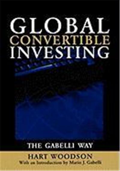 Global Convertible Investing: The Gabelli Way
