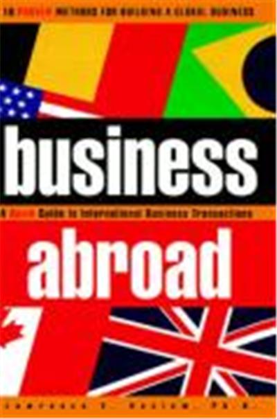 Business Abroad: A Quick Guide to International Business Transactions