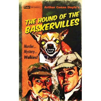 Hound of the Baskervilles, The (Pulp the Classics)