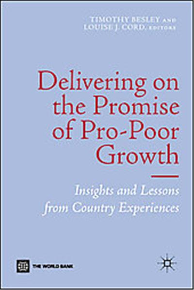 Delivering on the Promise of Pro-poor Growth